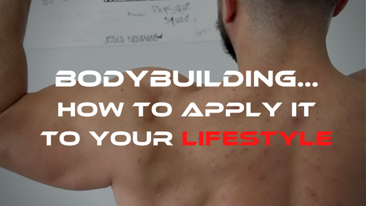 How to apply bodybuilding to YOUR lifestyle...?